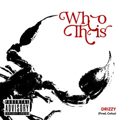 Who This Freestyle (Prod. Cetus) SNIPPET