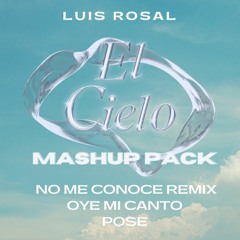 ☁️✨LUIS ROSAL - EL CIELO MASHUP PACK✨☁️  (3 FREE MASHUPS)