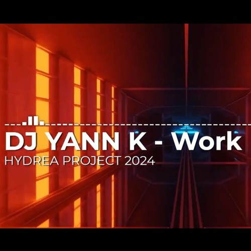 DJ YANN K - Work - 2K24 (HYDREA Project)