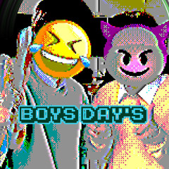 Boys' Days feat.高橋マルチ 西園寺ベイポ