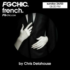 FG CHIC FRENCH MIX BY CHRIS DELAHOUSE