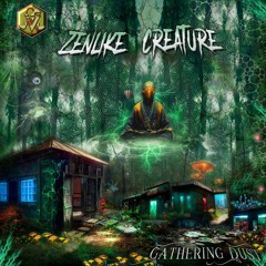 02 ZENLIKE CREATURE - Ever Shifting Ground