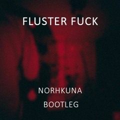 isqa - flusterfuck (Norhkuna Bootleg)