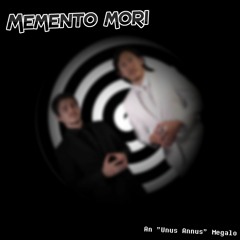 (+FLP) Memento Mori [An Unus Annus Megalo]