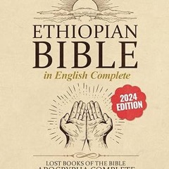 ✔PDF/✔READ Ethiopian Bible in English Complete: Lost Books of the Bible. Apocrypha Complete