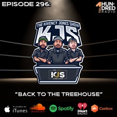 KJS | Episode 296 - “Back to The Treehouse”