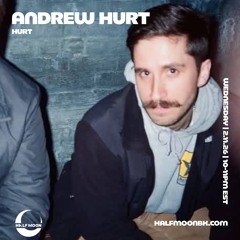 HURT w/ Andrew Hurt 2.11.26 (Half Moon BK)