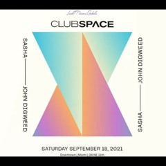Sasha & John Digweed Live @ Club Space - Miami 2021 (Full Set)