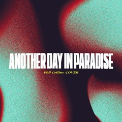Another Day in Paradise (Phil Collins cover) ft. Ihsaan