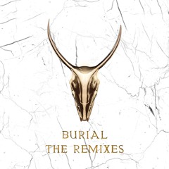 Burial (Moody Good Remix)