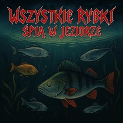 Wszystkie rybki śpią w jeziorze