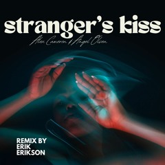 Stranger's Kiss - Alex Cameron & Angel Olsen (Remix Erik Erikson)