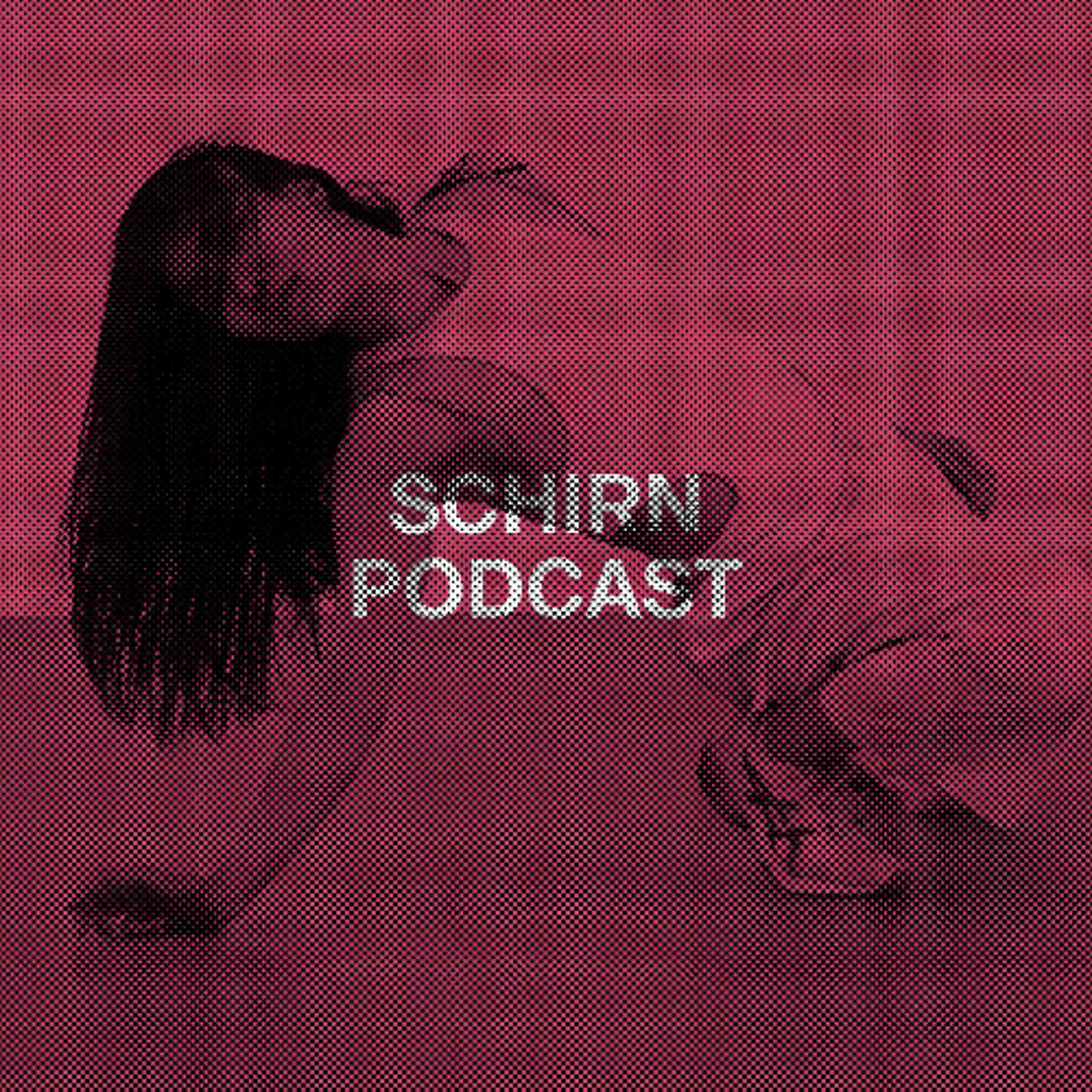 SCHIRN PODCAST