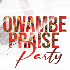 Owambe Praise Party II | Island