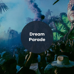 Dream Parade - Progressive, Melodic Techno & Indie Dance 2025