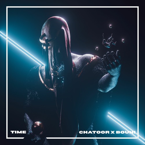 CHATOOR & Bouhi - Time