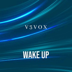 WAKE UP