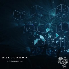 Melodrama - Logging In (FREE DL)