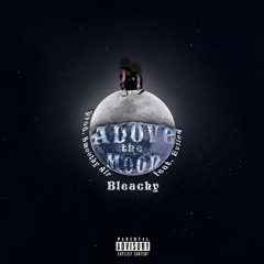 Bleachy x Smoothy Air - Above The Moon ft. Evileq