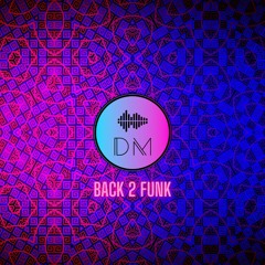 BACK 2 FUNK