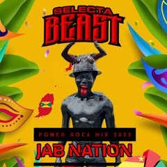 Dj Selecta Beast "Jab Nation" Soca Mix 2023 (Grenada Power Soca )