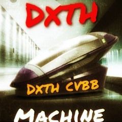 Dxth Machine The Mixtape