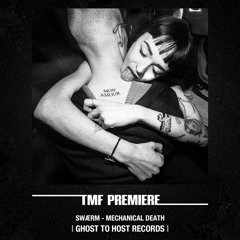 PREMIERE: Swærm - Mechanical Death [Ghost To Host Records]