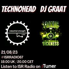 DJ GRAAT / ISR RADIO #67 ON TOXIC SICKNESS / AUGUST / 2023