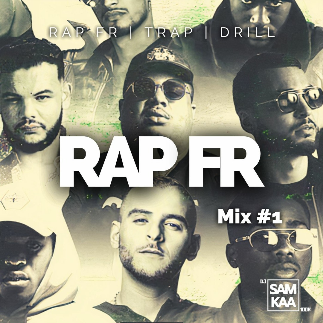 Stream Rap FR Mix | #1 | The Best of French Rap by DJ Samkaa by DJ