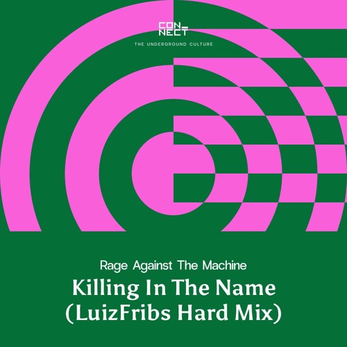 Stream FREE DOWNLOAD: Rage Against The Machine - Killing In The Name  (LuizFribs Hard Mix) [CNCT003] by CONNECT | Listen online for free on  SoundCloud