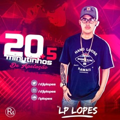 SET MIXADO 002 APELAÇÃO RITMADA (DJ LP LOPES) @djlplopes