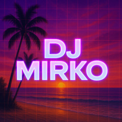 BALKAN SUMMER VIBES MIX ( DJ MIRKO )