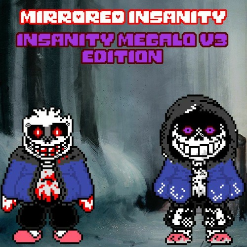 [MIRRORED INSANITY: I.M. V3 Edition] Phase 3 Evil Against True Evil