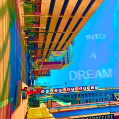 Into a Dream