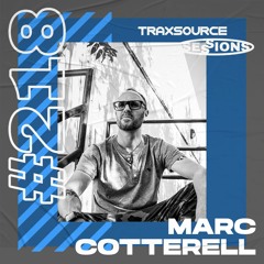 TRAXSOURCE LIVE! Garage Sessions #218 - Marc Cotterell