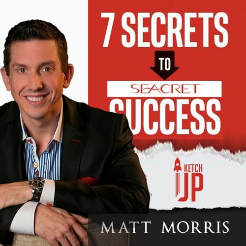 Stream Matt Morris - 7 Secrets To Seacret Success by #teamketchup ...