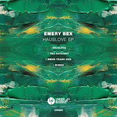 Emery Bex - Hauslove [Under No Illusion]