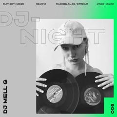 DJ Mell G - 30 May 2020