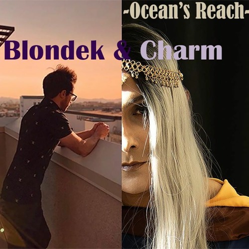 Ocean's Reach - Charm & Blondek