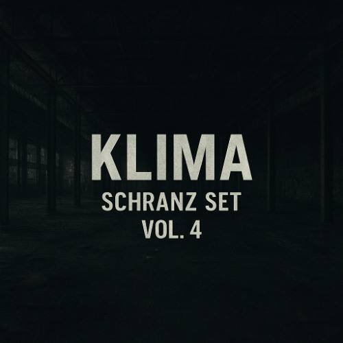 KLIMA – SCHRANZ SET V4 | Kobosil | LESSSS | Noise Not War | Inductor | Flunkert | ...