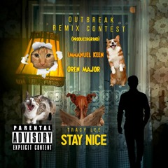 Stay Nice Tracy Lee, Immanuel Keen ,Oren Major, PRODUCERGRIND,Remix