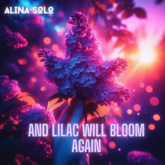 Alina Solo - And lilac will bloom again