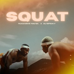 T-BTS FT DJ SPÏCKY - SQUAT 🏋️🥊