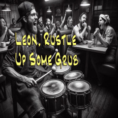 Leon, Rustle Up Some Grub
