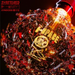 Shattered