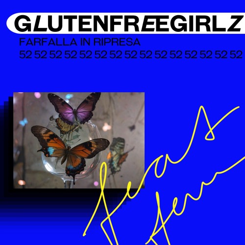 Feat. Fem Podcast 52 /// GlutenfreeGirlz: farfalla in ripresa