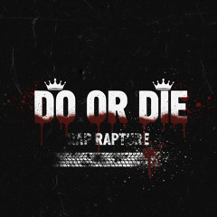 DO OR DIE