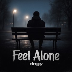 Feel Alone