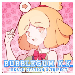 Animal Crossing Bubblegum K.K.  - Trifect Remix, Hikaru Station (Japanese Version) Cover