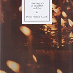 Get EBOOK 🎯 Ch’ulel: una etnografía de las almas tzeltales (Antropologa) (Spanish Ed